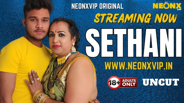 Sethani 2025: Neonx Vip, Adegan Panas Hindi Tanpa Sensor