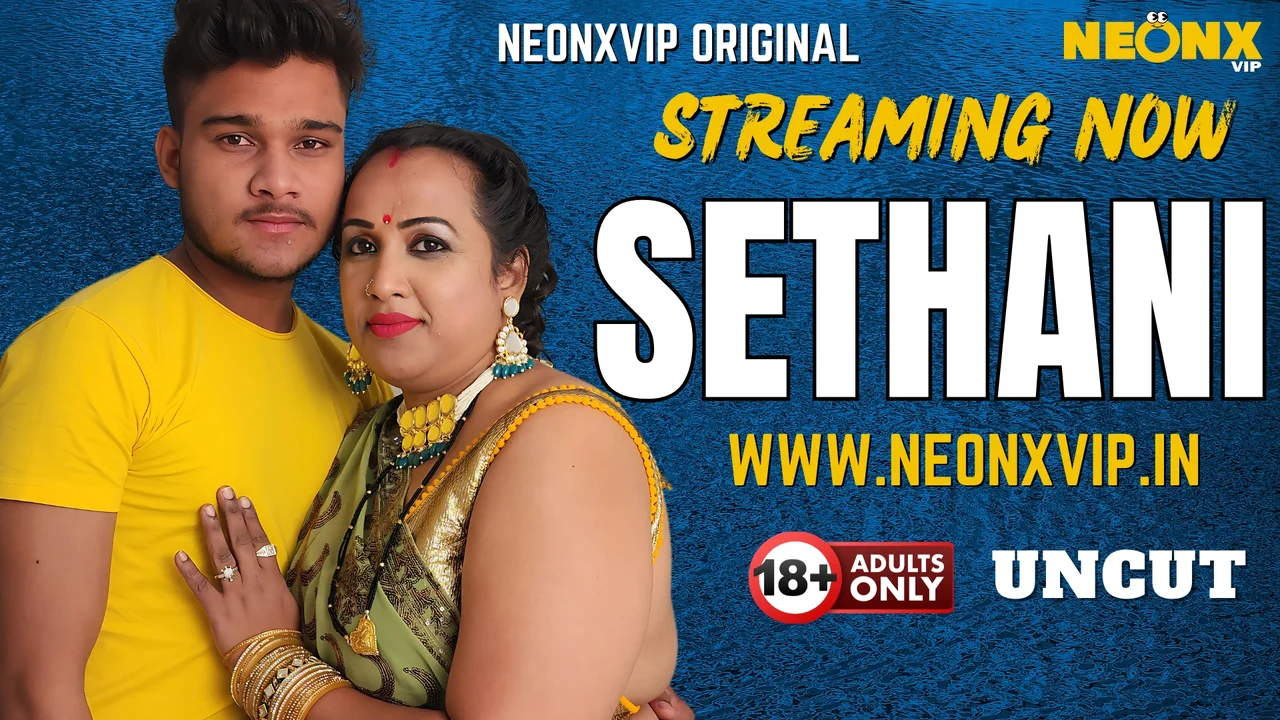 Sethani 2025: Neonx Vip, Adegan Panas Hindi Tanpa Sensor