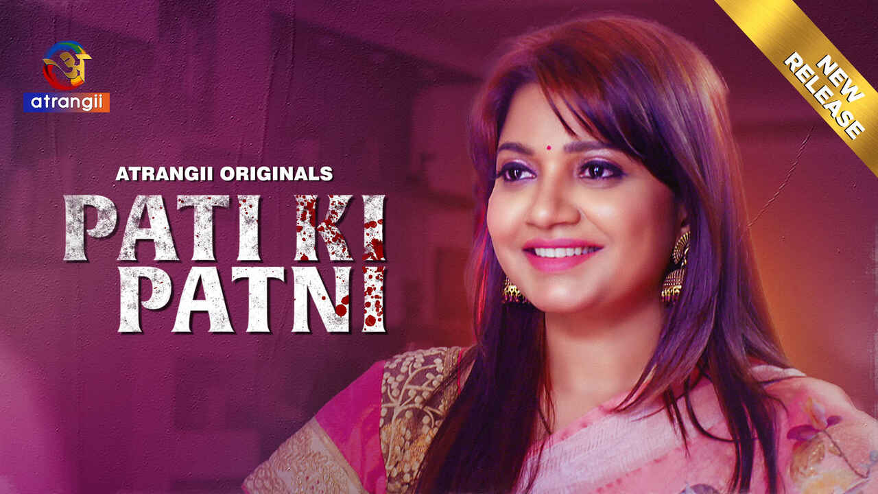 Pati Ki Patni 2024: Atrangii Originals, Film Pendek Hindi Xxx Bikin Makin Greget